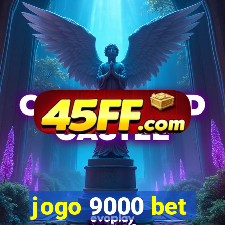 jogo 9000 bet